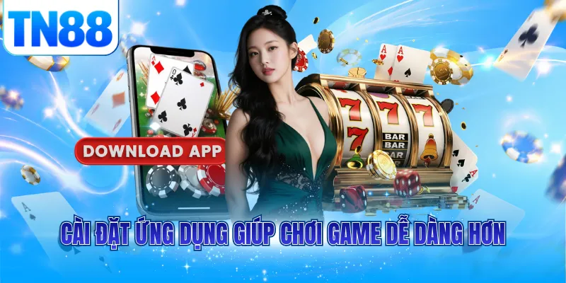 Cài đặt ứng dụng giúp chơi game dễ dàng hơn
