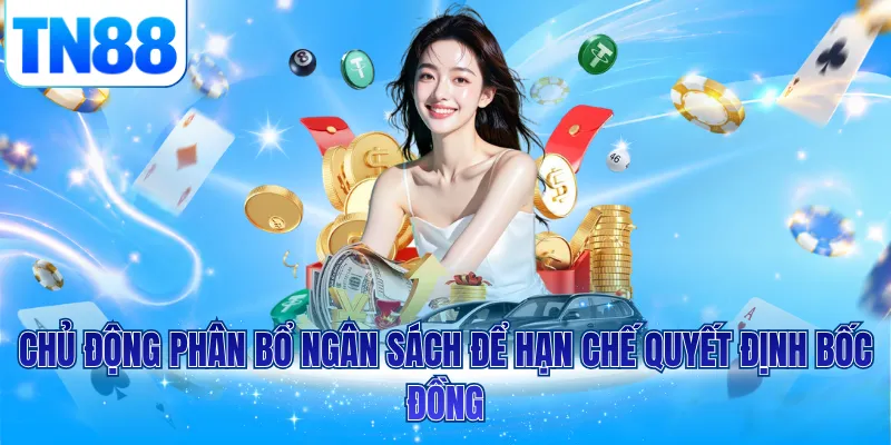 Chủ động phân bổ ngân sách để hạn chế quyết định bốc đồng