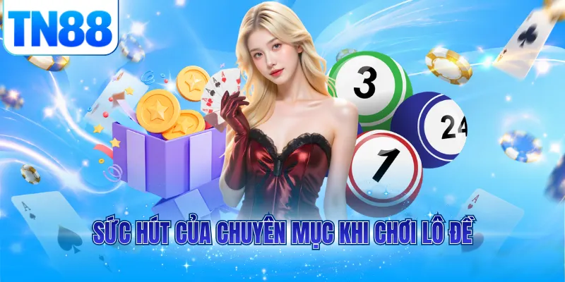 Sức hút của chuyên mục khi chơi lô đề