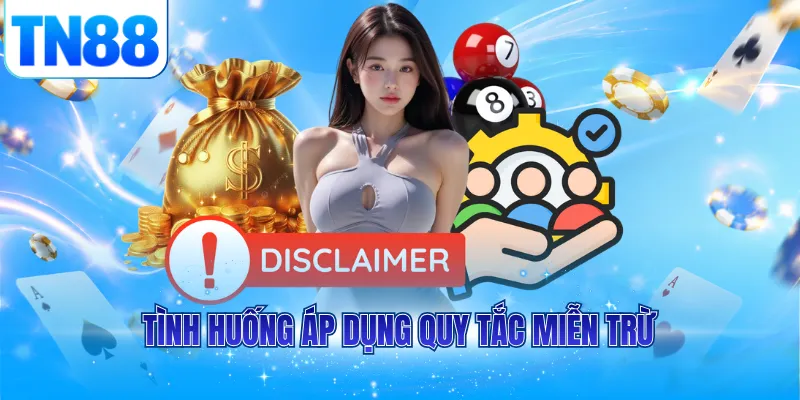 Tình huống áp dụng quy tắc miễn trừ