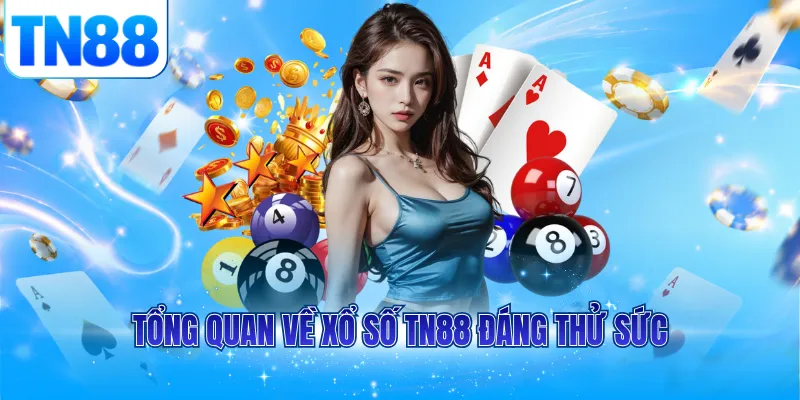 Tổng quan về xổ số TN88 đáng thử sức